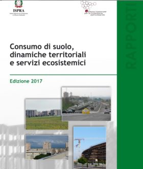 Rapporto ISPRA 2017 sul consumo suolo